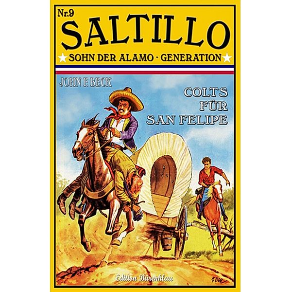 SALTILLO #9: Colts für San Felipe, John F. Beck