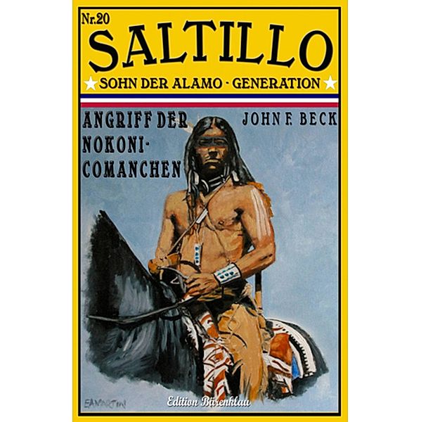 SALTILLO  Band 20  Angriff der Nokoni-Comanchen, John F. Beck