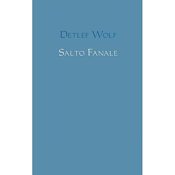 Salto Fanale, Detlef Wolf