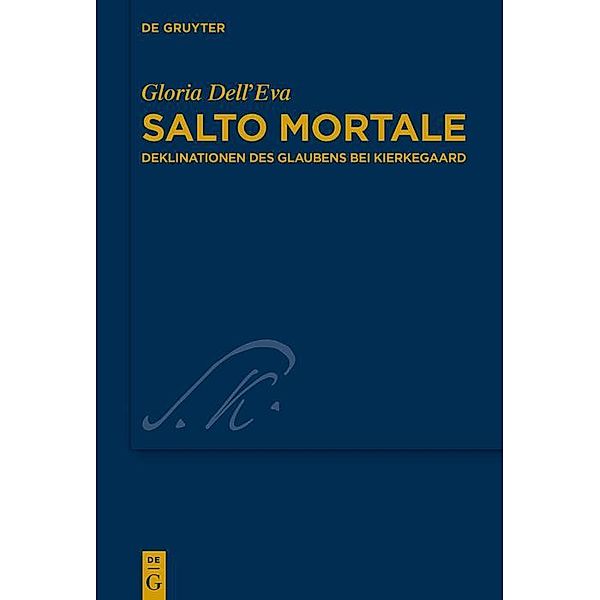 Salto mortale / Kierkegaard Studies. Monograph Series Bd.40, Gloria Dell'Eva