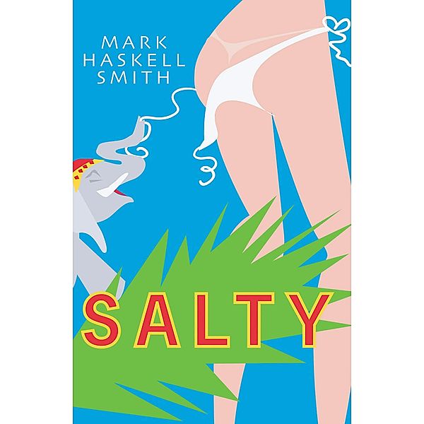 Salty, Mark Haskell Smith