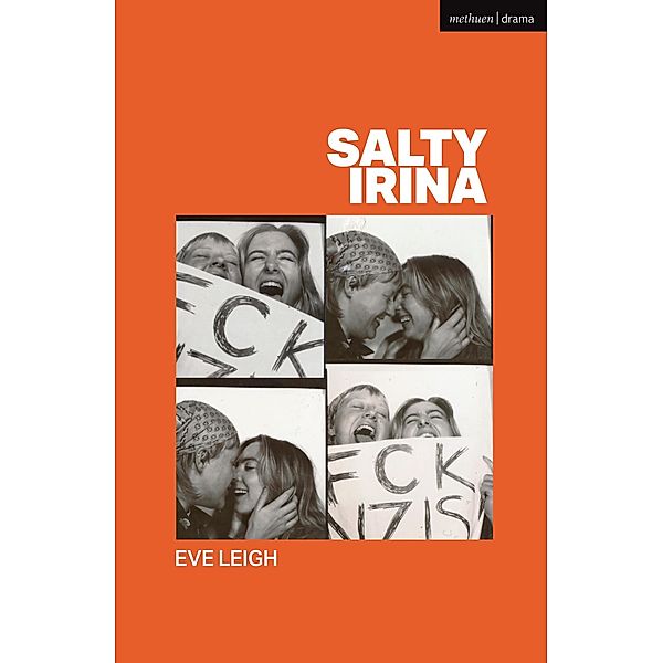 Salty Irina / Modern Plays, Eve Leigh