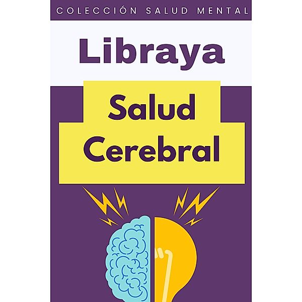 Salud Cerebral (Colección Salud Mental, #7) / Colección Salud Mental, Libraya