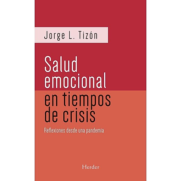 Salud emocional en tiempos de crisis (2da ed.), Jorge L. Tizón