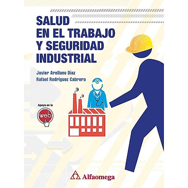 Salud en el trabajo y seguridad industrial, Javier Arellano, Rafael Rodríguez