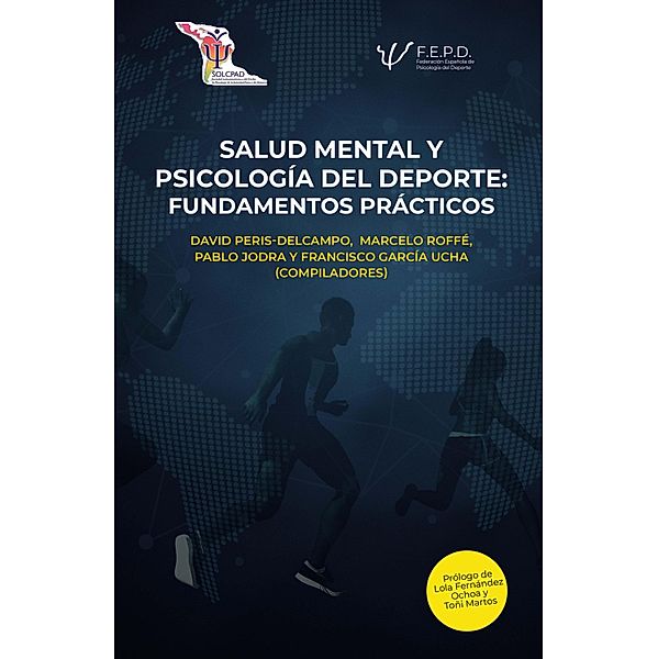 Salud mental y psicología del deporte, David Peris-Delcampo, Marcelo Roffé, Pablo Jodra, Francisco García Ucha