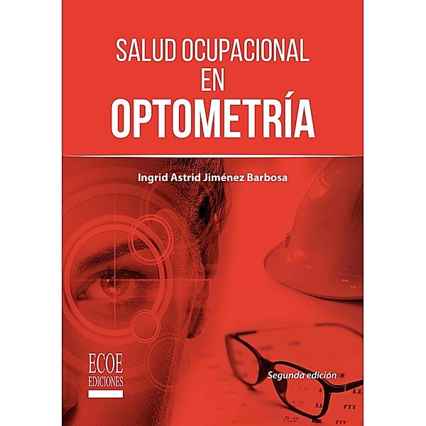 Salud ocupacional en optometría., Ingrid Astrid Jiménez Barbosa