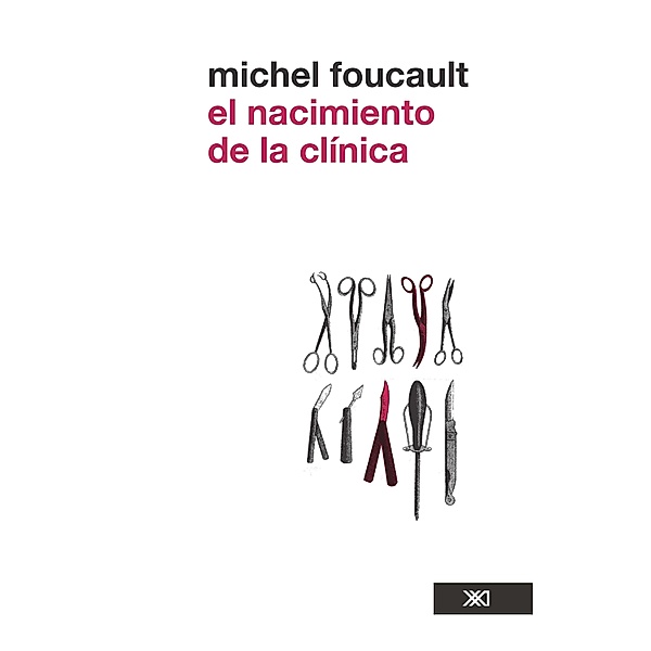 Salud y sociedad: El nacimiento de la clínica, Michel Foucault