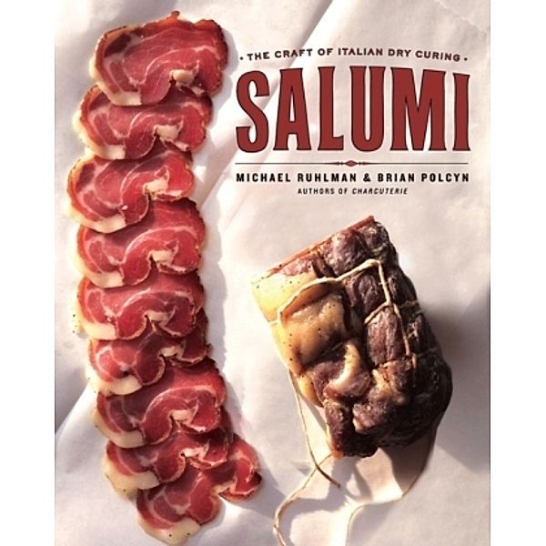 Salumi, Michael Ruhlman, Brian Polcyn