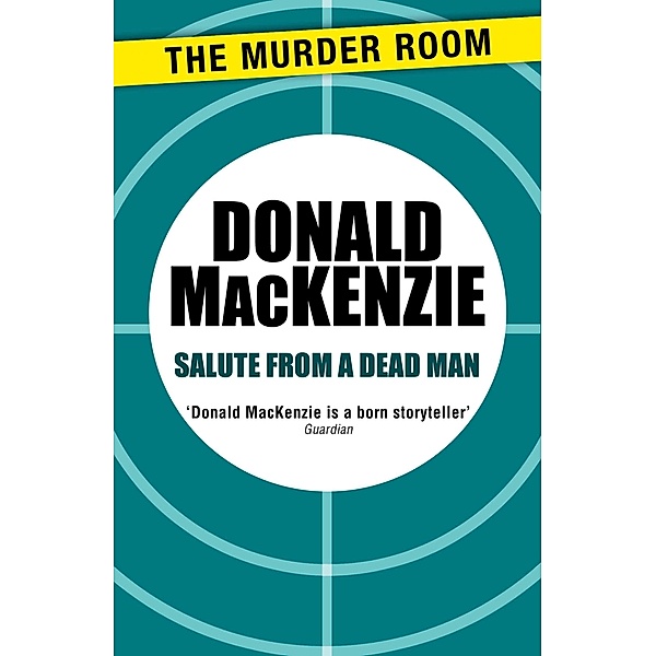 Salute from a Dead Man / Murder Room Bd.475, Donald MacKenzie