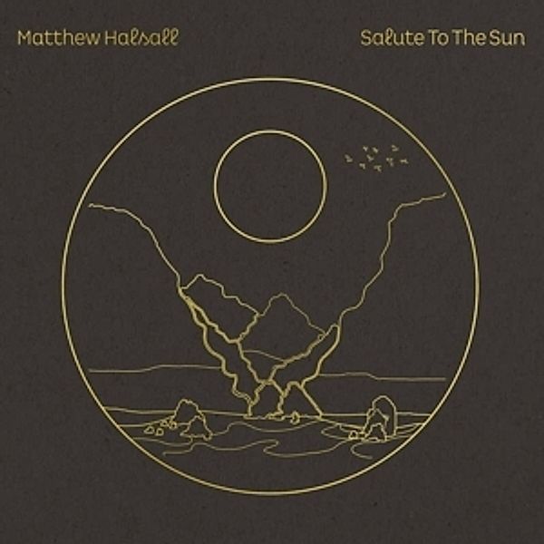 Salute To The Sun (2lp+Mp3) (Vinyl), Matthew Halsall