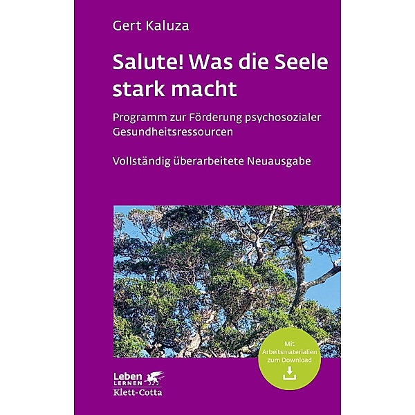 Salute! Was die Seele stark macht (Leben Lernen, Bd. 242) / Leben lernen, Gert Kaluza