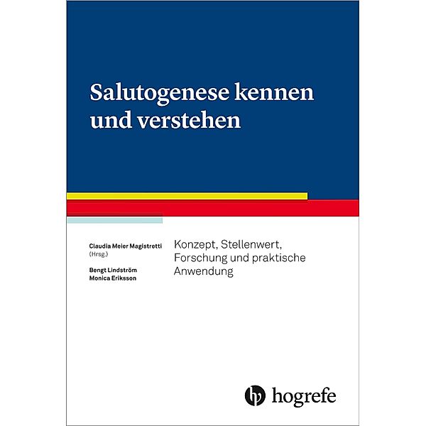 Salutogenese kennen und verstehen, Monica Eriksson, Bengt Lindstrøm, Claudia Meier Magistretti