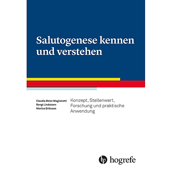 Salutogenese kennen und verstehen, Claudia Meier Magistretti, Bengt Lindstrøm, Monica Eriksson