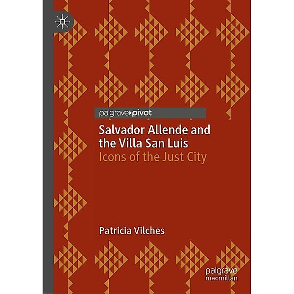 Salvador Allende and the Villa San Luis / Psychology and Our Planet, Patricia Vilches
