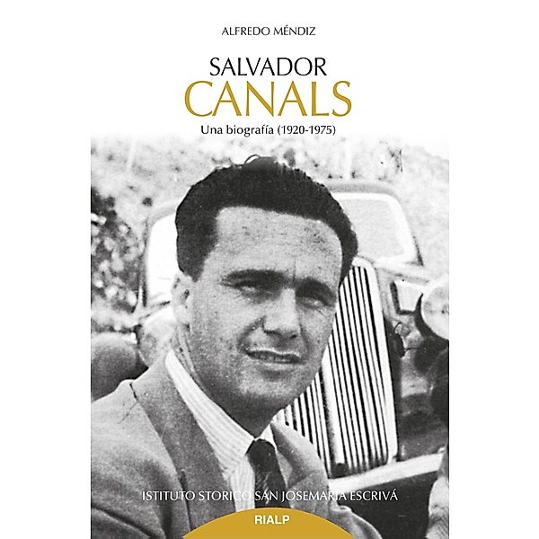 Salvador Canals / Libros sobre el Opus Dei, Alfredo Méndiz Noguero