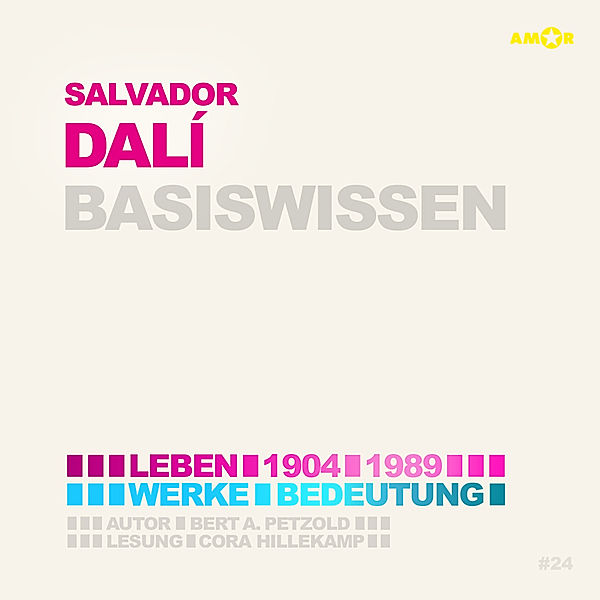 Salvador Dalí - Basiswissen, Bert Alexander Petzold