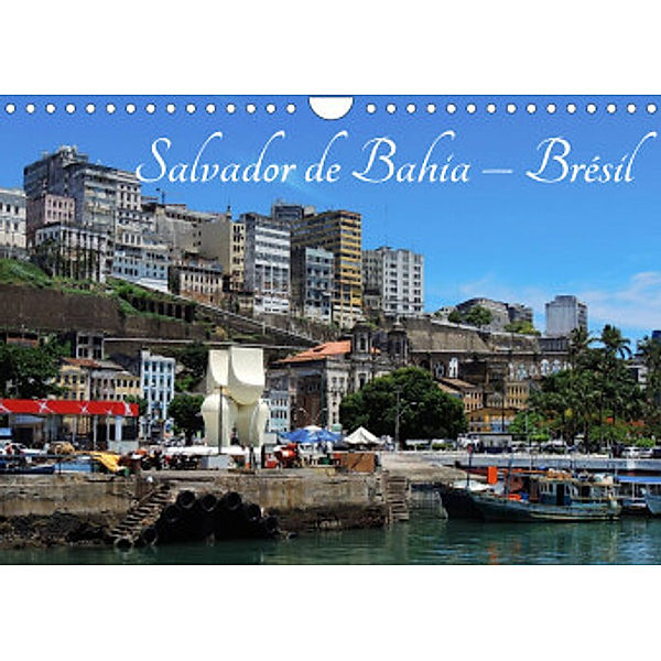 Salvador de Bahia - Brésil (Calendrier mural 2023 DIN A4 horizontal), Martiniano Ferraz