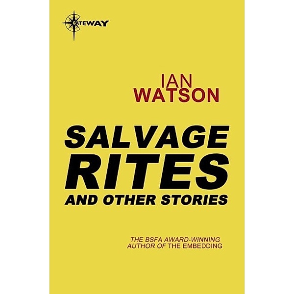 Salvage Rites: And Other Stories, Ian Watson