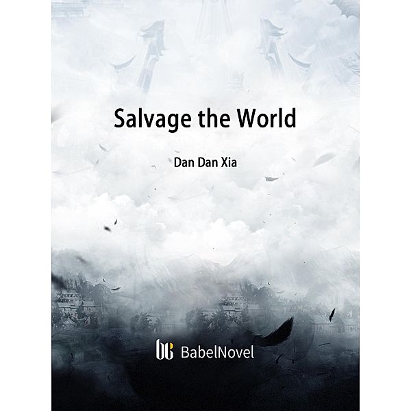 Salvage the World / Funstory, Dan DanXia