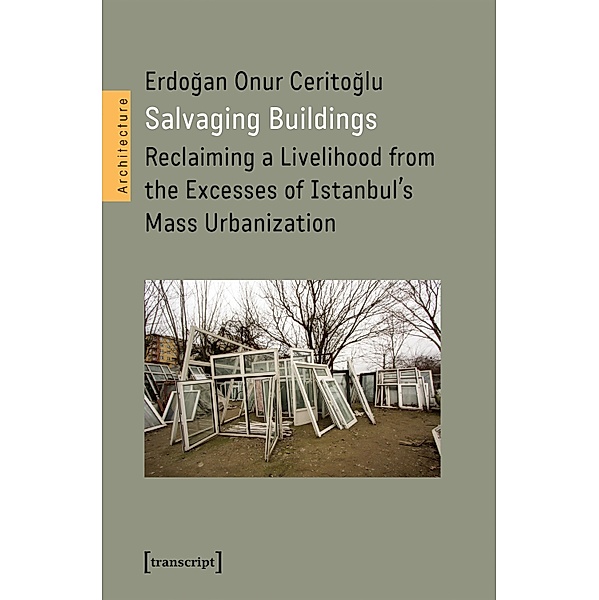 Salvaging Buildings / Architekturen Bd.79, Erdogan Onur Ceritoglu