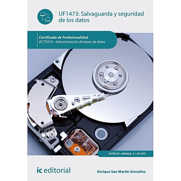 Salvaguarda y seguridad de los datos. IFCT0310, Enrique San Martín González