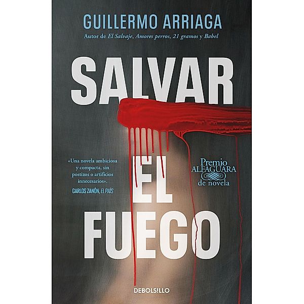 Salvar el fuego, Guillermo Arriaga