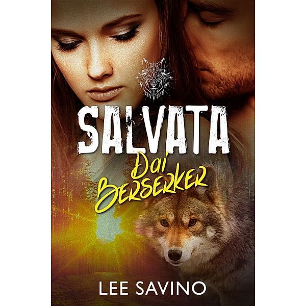 Salvata dai Berserker / La Saga dei Berserker Bd.6, Lee Savino