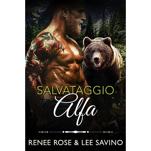 Salvataggio Alfa (alfa ribelli, #18) / alfa ribelli, Renee Rose, Lee Savino