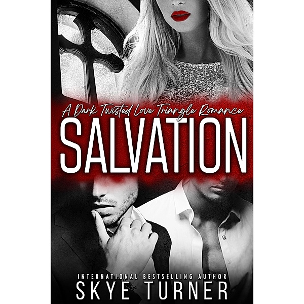 Salvation, A Dark Twisted Love Triangle Romance, Skye Turner
