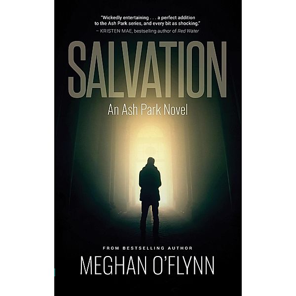 Salvation: A Hardboiled Detective Crime Thriller (Ash Park, #1) / Ash Park, Meghan O'Flynn