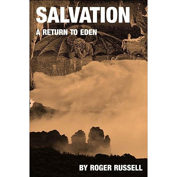 Salvation: A Return to Eden, Roger Russell