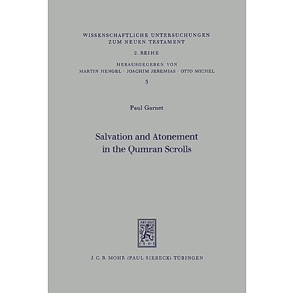 Salvation and Atonement in the Qumran Scrolls, Paul Garnet