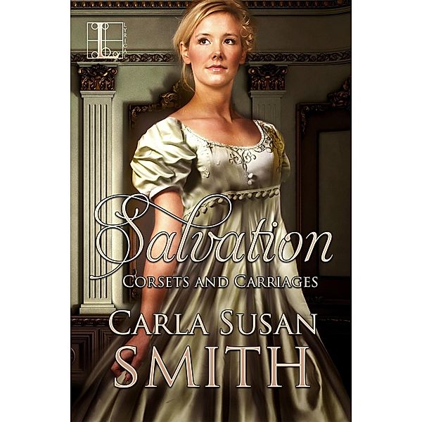 Salvation / Corsets and Carriages Bd.3, Carla Susan Smith