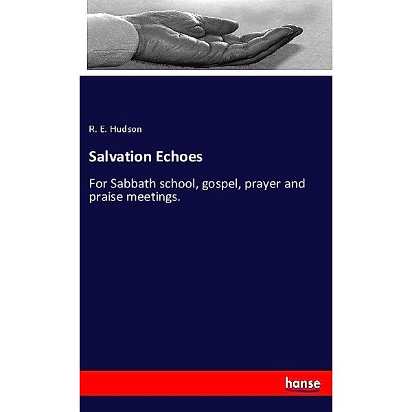 Salvation Echoes, R. E. Hudson