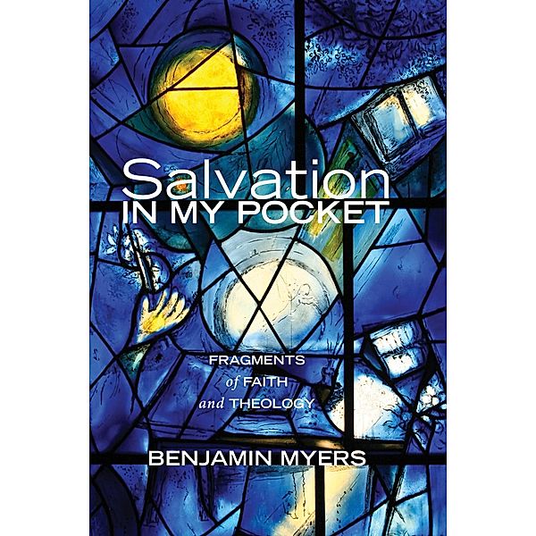 Salvation in My Pocket, Benjamin Myers