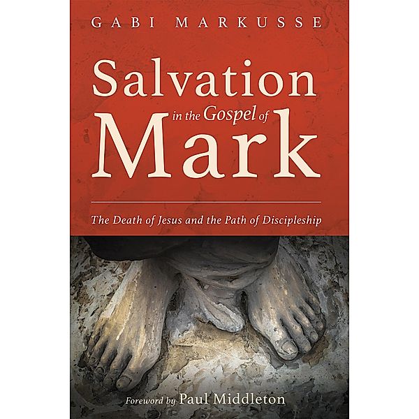 Salvation in the Gospel of Mark, Gabi Markusse