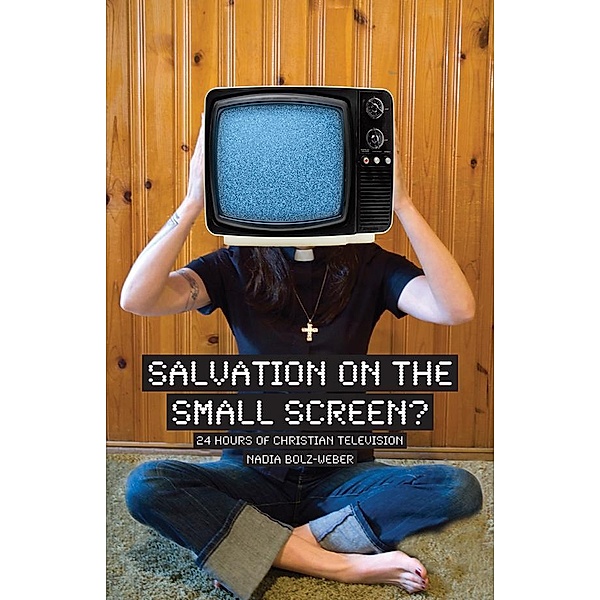 Salvation on the Small Screen?, Nadia Bolz-Weber
