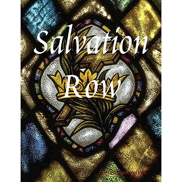Salvation Row, Christopher Goben