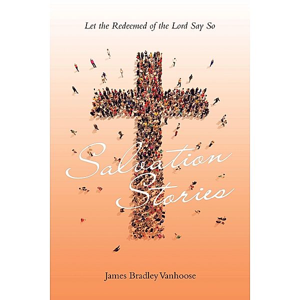 Salvation Stories, James Bradley Vanhoose