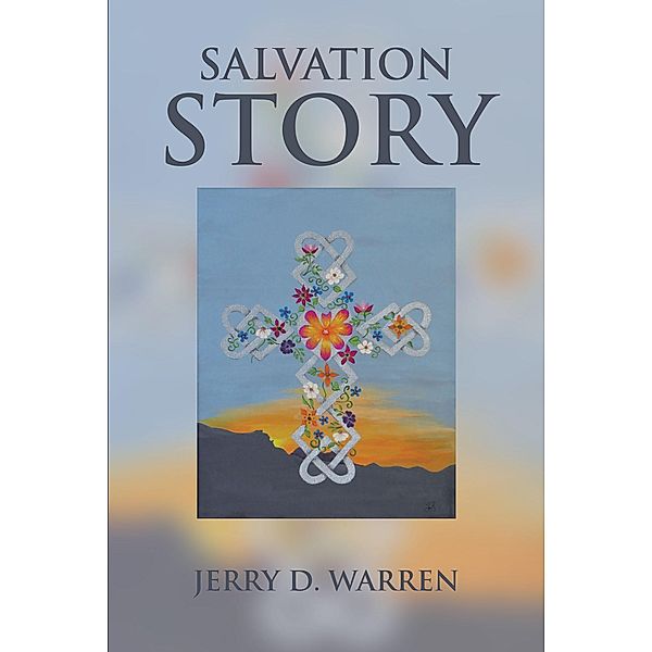 Salvation Story, Jerry D. Warren