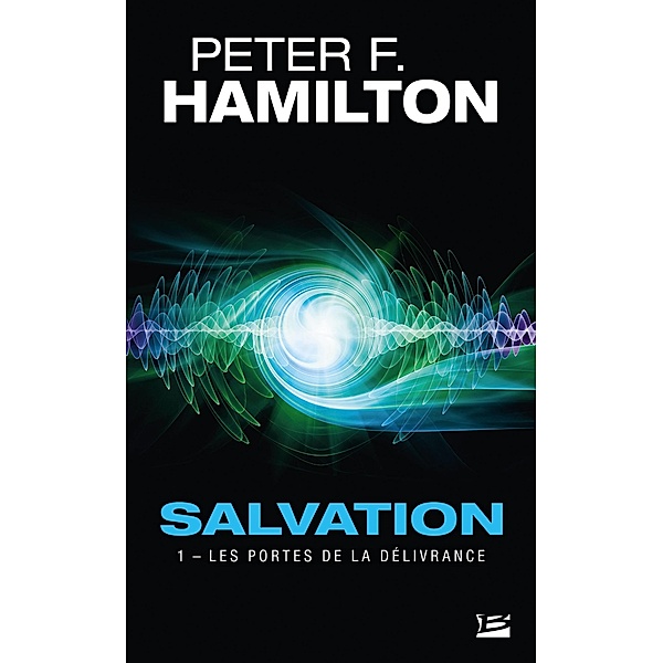 Salvation, T1 : Les Portes de la délivrance / Salvation Bd.1, Peter F. Hamilton
