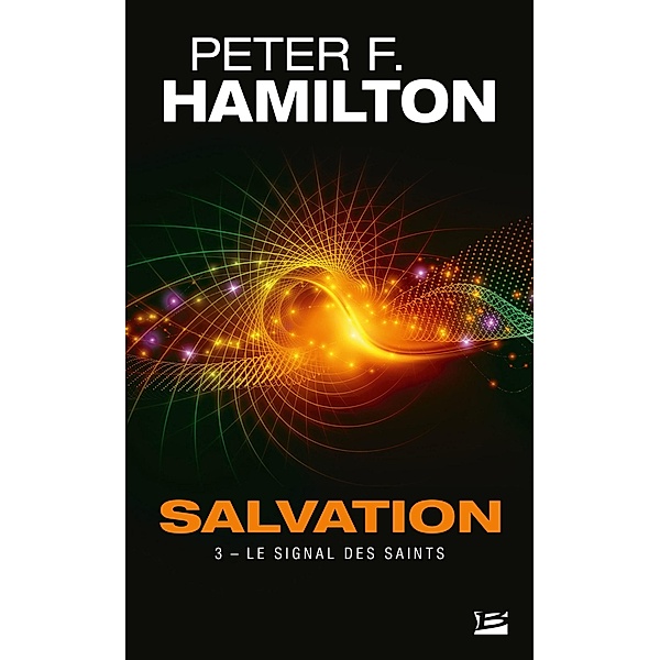Salvation, T3 : Le Signal des Saints / Salvation Bd.3, Peter F. Hamilton