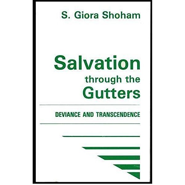 Salvation through the Gutters, S. Giora Shoham