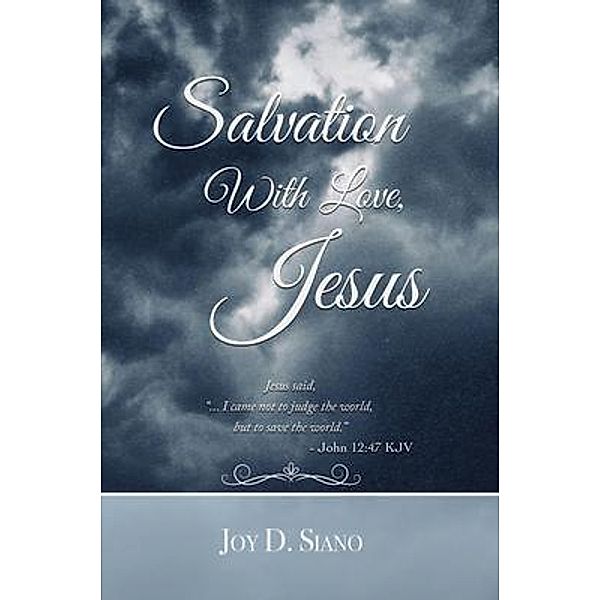 Salvation With Love, Jesus / Joy Siano Publishing, Joy Siano