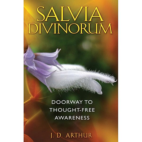 Salvia Divinorum, J. D. Arthur
