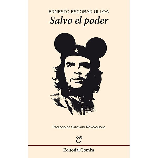 Salvo el poder / Narrativa, Ernesto Escobar Ulloa