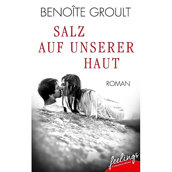 Salz auf unserer Haut, Benoîte Groult