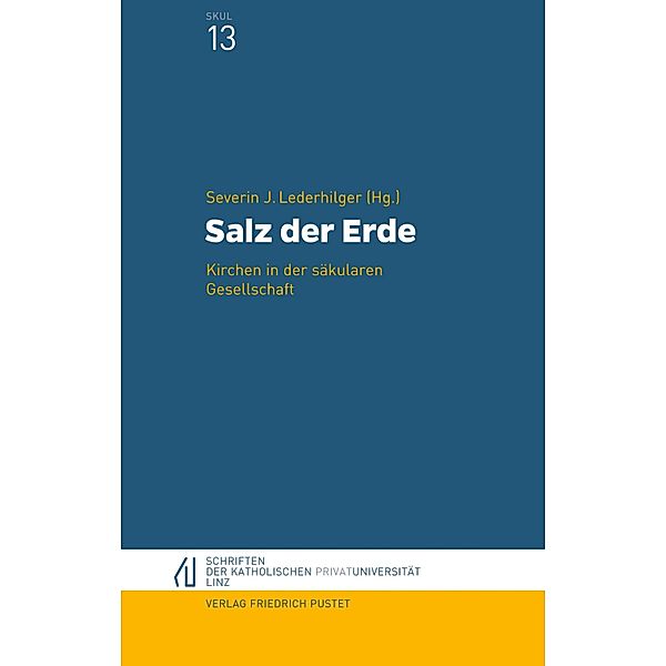 Salz der Erde / Schriften der Katholischen Privat-Universität Linz Bd.13