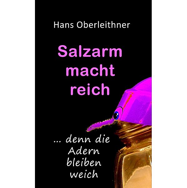 Salzarm macht reich, Hans Oberleithner